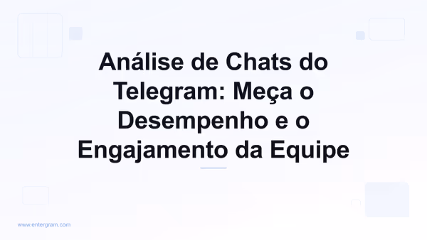 Imagem de capa para Análise de Chats do Telegram: Meça o Desempenho e o Engajamento da Equipe