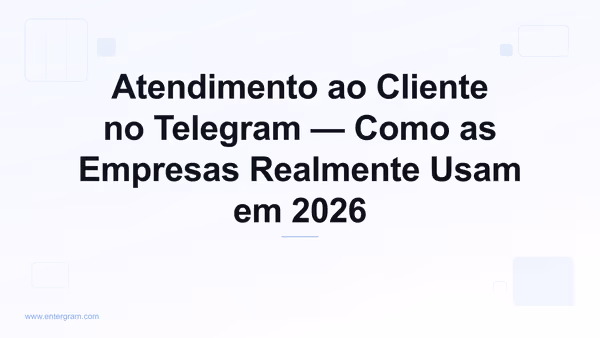 Atendimento ao cliente no Telegram para empresas