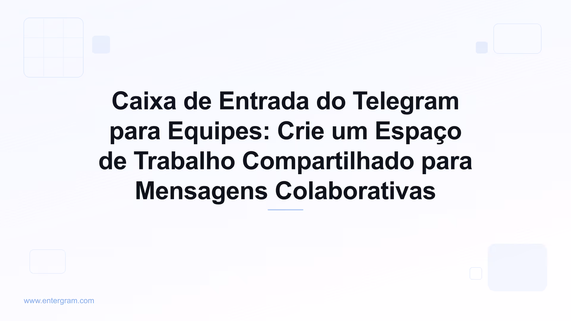 Imagem de capa para Caixa de Entrada do Telegram para Equipes com Espaço de Trabalho Compartilhado