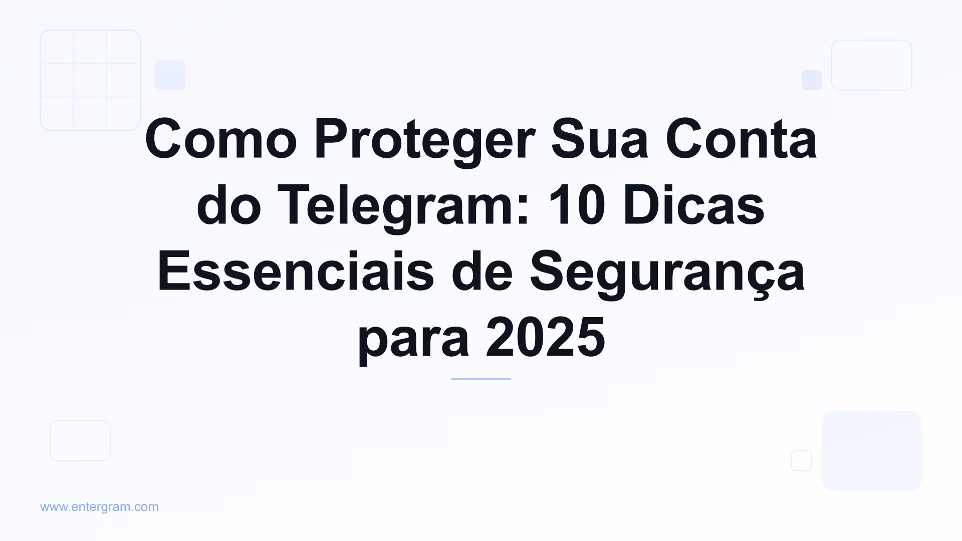 Dicas de segurança sobre como proteger sua conta do Telegram