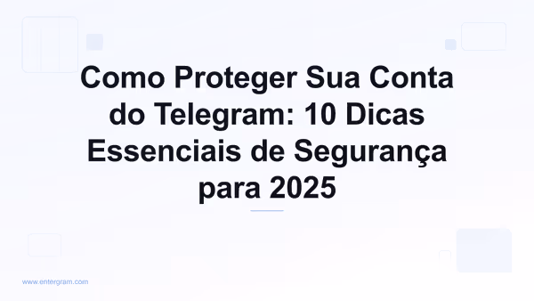 Dicas de segurança sobre como proteger sua conta do Telegram