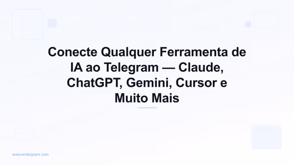 Conecte qualquer ferramenta de IA ao Telegram via MCP