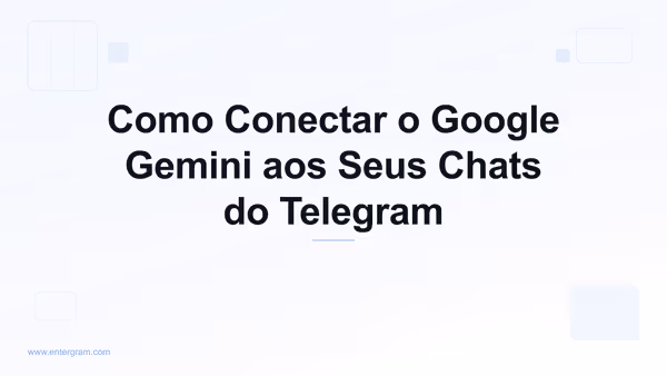 Conecte o Google Gemini ao Telegram pessoal via MCP