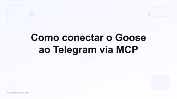 Conecte o Goose ao Telegram via MCP da Entergram