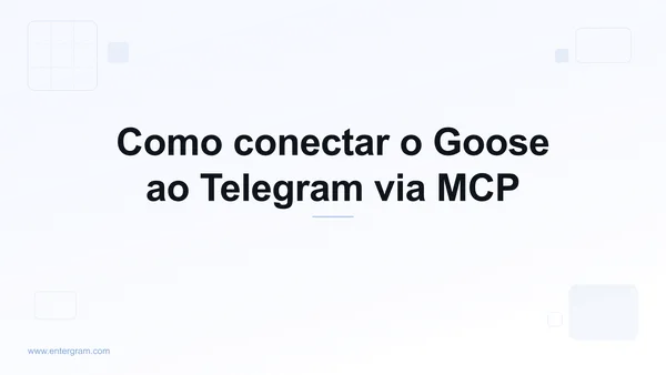 Conecte o Goose ao Telegram via MCP da Entergram