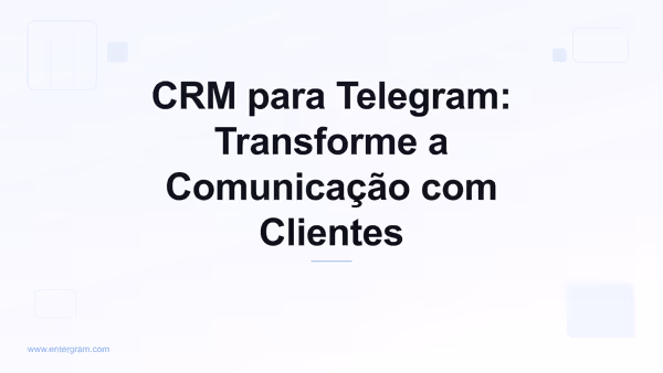 Imagem de capa para CRM para Telegram: Transforme a Comunicação com Clientes