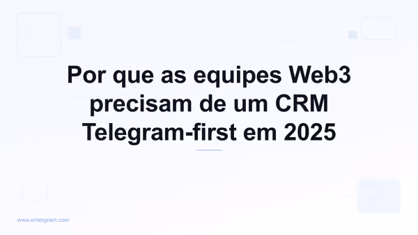 Imagem de card para Por que as equipes Web3 precisam de um CRM Telegram-first em 2025
