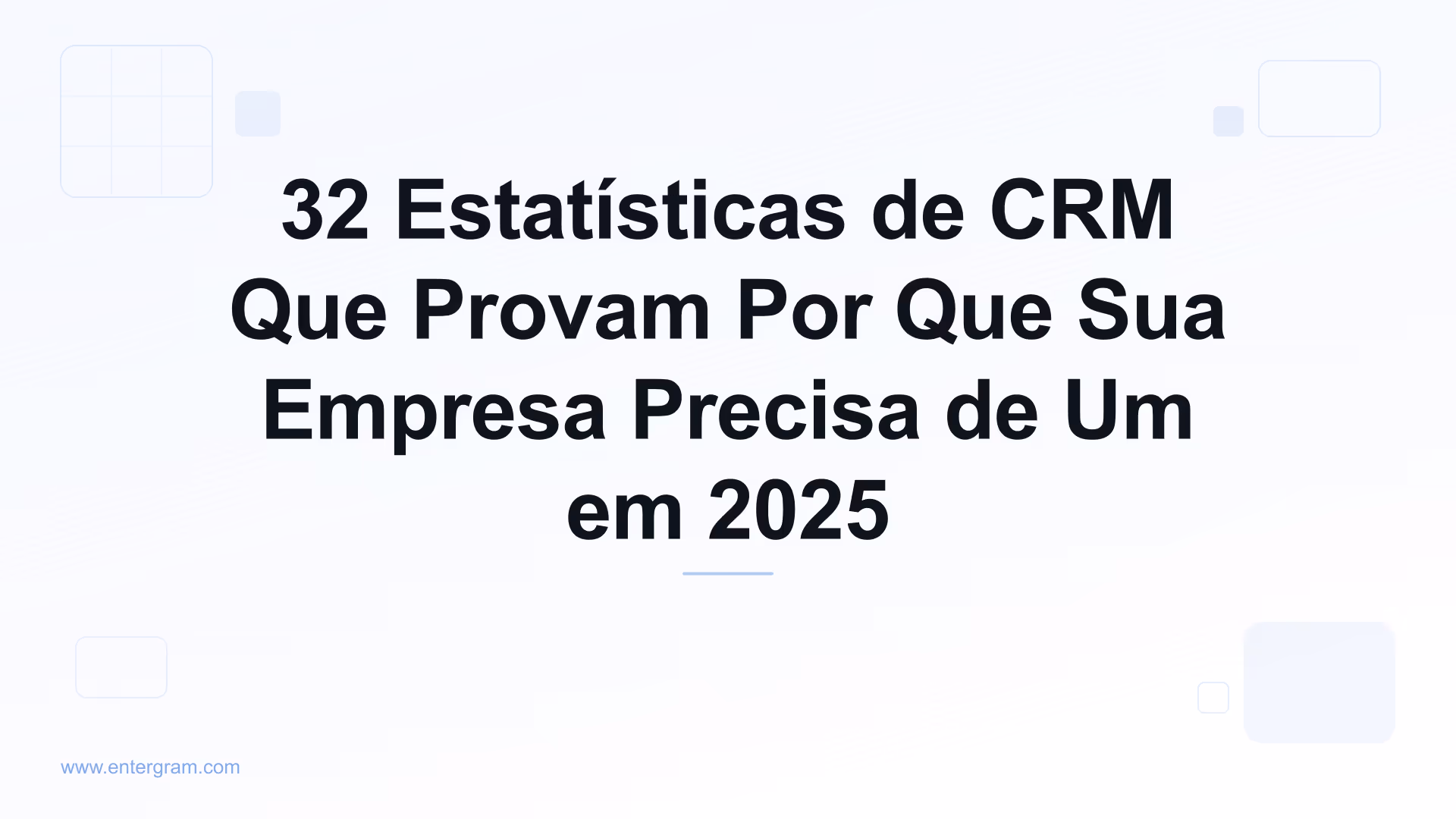 Imagem de capa para 32 Estatísticas de CRM Que Provam Por Que Sua Empresa Precisa de Um em 2025