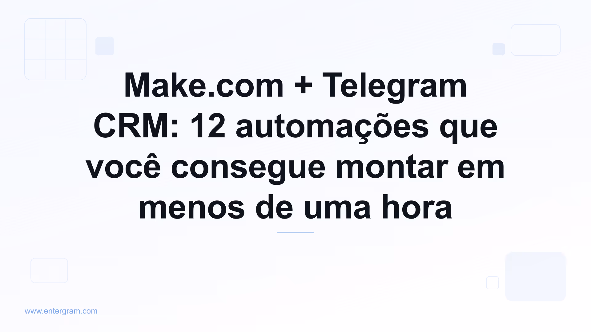 Cenários do Make.com para CRM no Telegram usando a Entergram