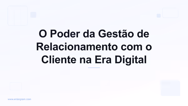 Imagem de capa para O Poder da Gestão de Relacionamento com o Cliente na Era Digital