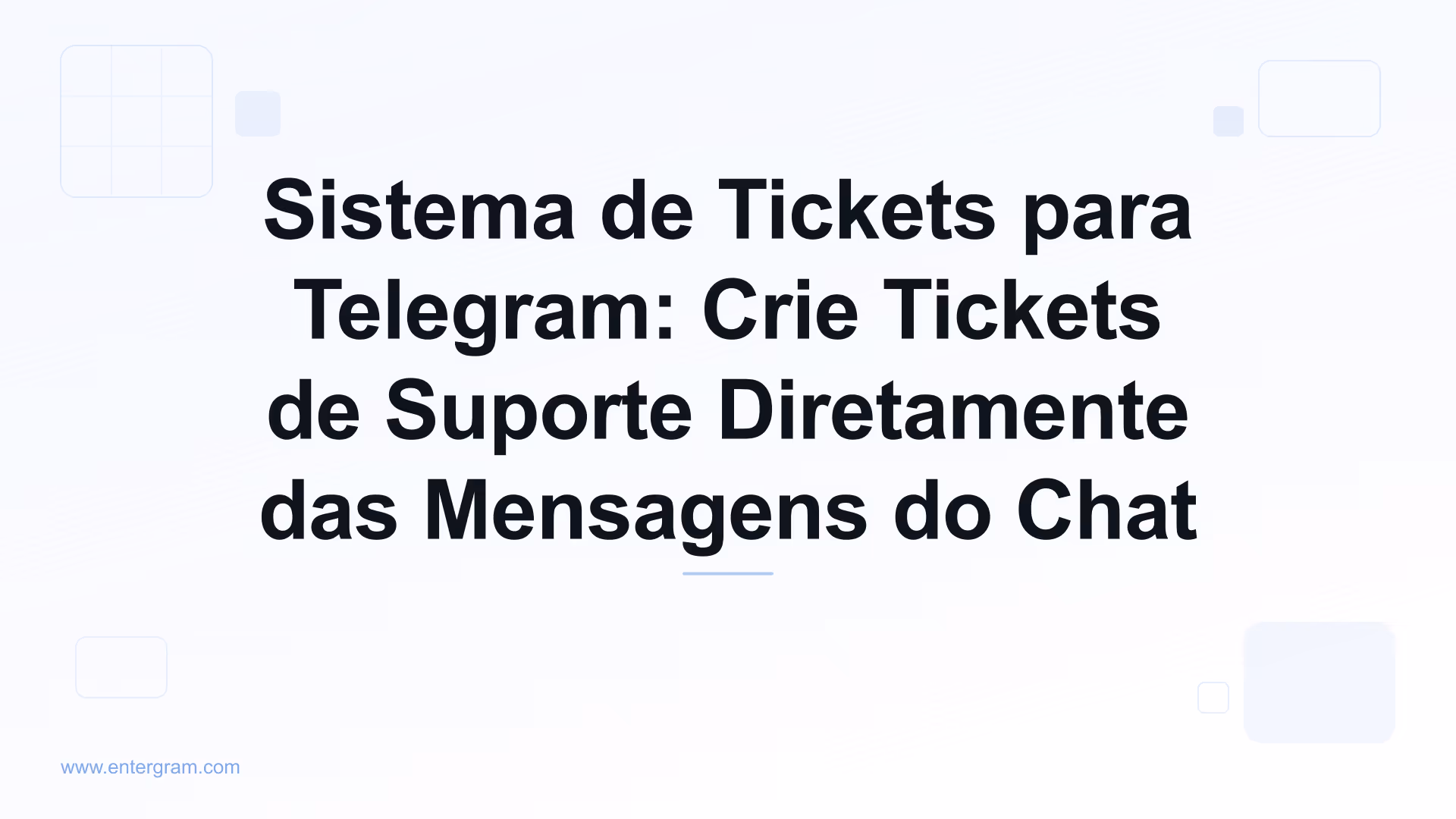 Sistema de tickets para Telegram criando tickets de suporte a partir de mensagens do chat