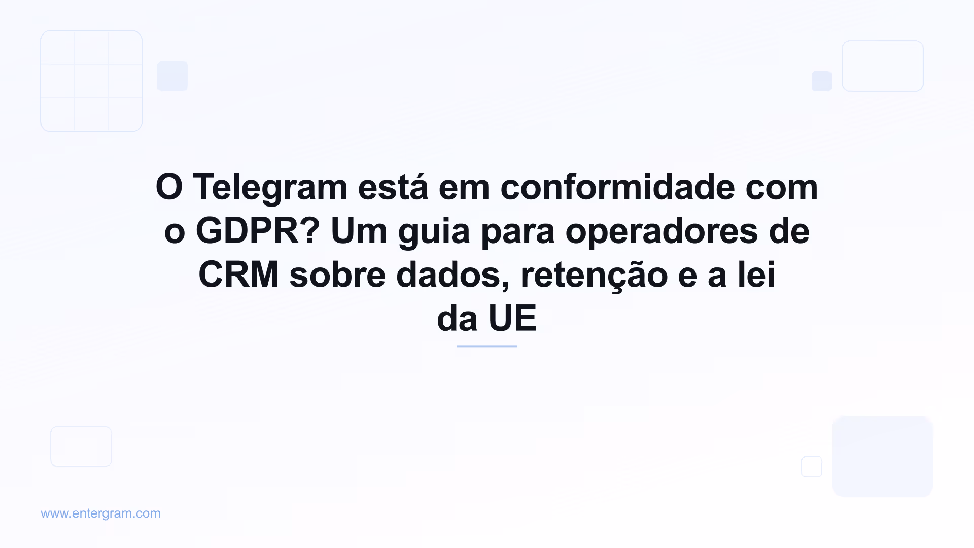 Guia de conformidade com o GDPR no Telegram para equipes que usam a Entergram