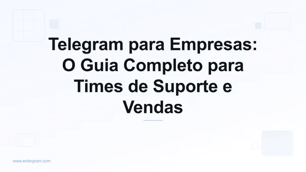 Imagem de capa de Telegram para Empresas: O Guia Completo para Times