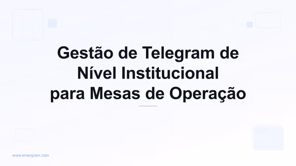 Imagem de capa para CRM de Telegram para Formadores de Mercado e Mesas de Operação: Gestão de Comunicação de Nível Institucional