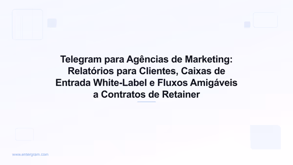 CRM de Telegram para agências de marketing que gerenciam contas de clientes