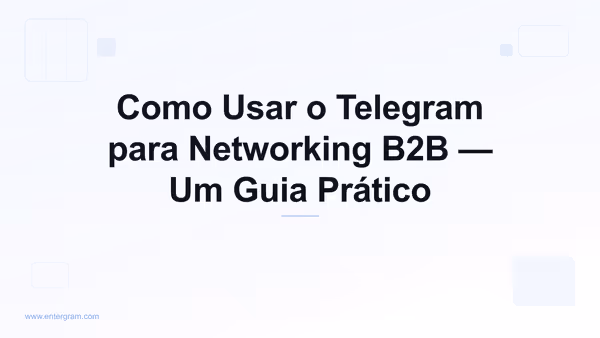 Imagem de capa para CRM de Telegram para Networking B2B: transforme contatos do Telegram em relacionamentos de negócios