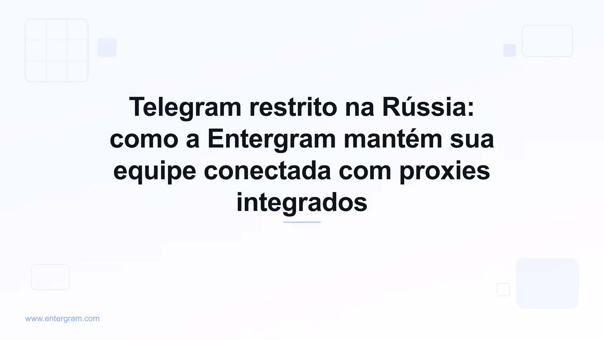 Restrições do Telegram na Rússia e contorno por proxy da Entergram