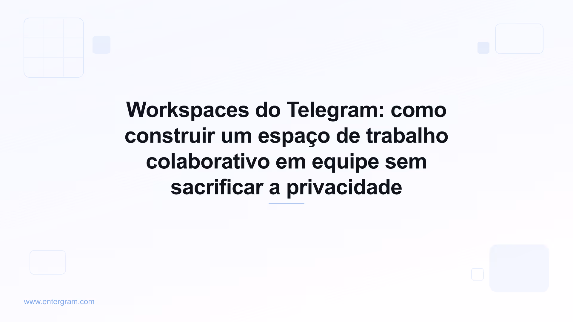 Interface dos Workspaces do Telegram mostrando recursos colaborativos de equipe com controles de privacidade