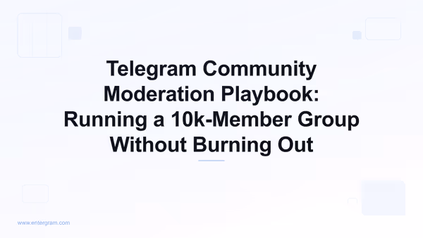 Telegram community moderation playbook with Entergram