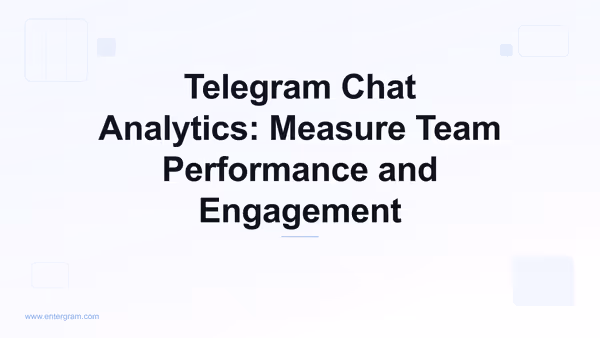 Card image for Telegram Chat Analytics: Measure Team Performance and Engagement