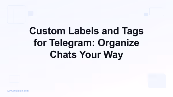Card image for Custom Labels and Tags for Telegram: Organize Chats Your Way