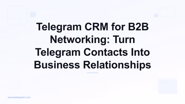 Card image for Telegram CRM for B2B Networking: Turn Telegram Contacts Into Business Relationships