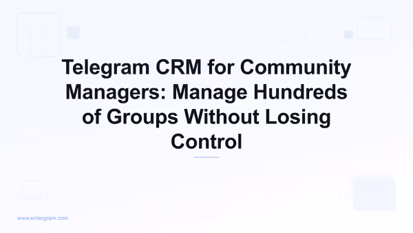 Card image for Telegram CRM for Community Managers: Manage Hundreds of Groups Without Losing Control