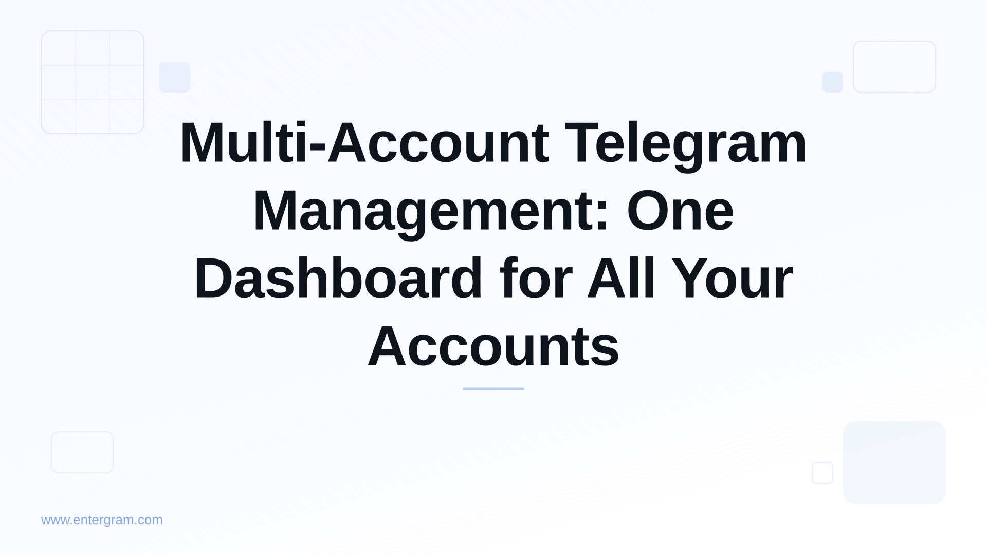 Card image for Multi-Account Telegram Management: One Dashboard for All Your Accounts