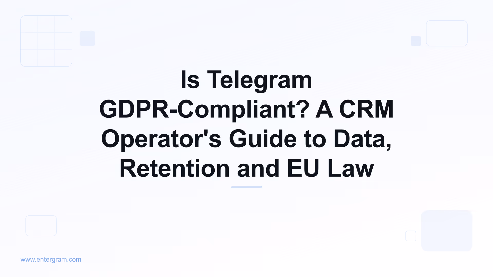 Telegram GDPR compliance guide for teams using Entergram