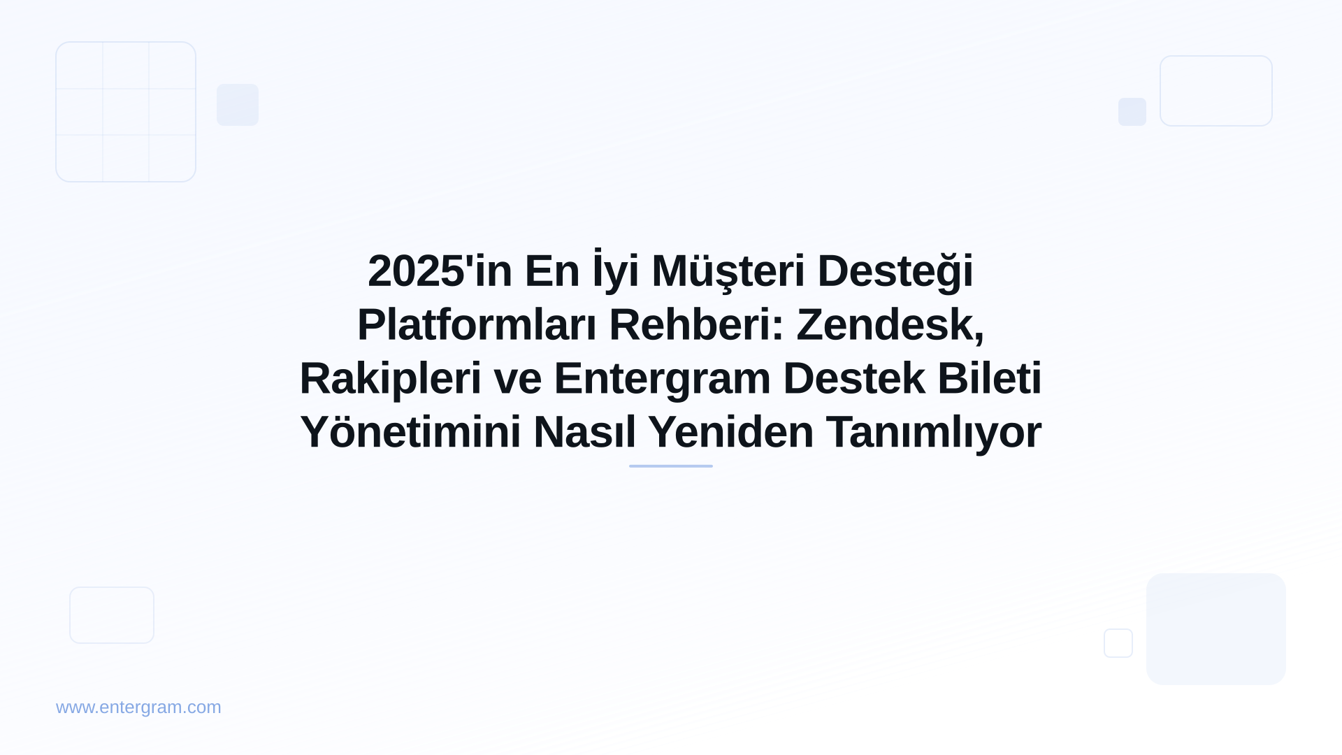 Card image for 2025'in En İyi Müşteri Desteği Platformları Rehberi: Zendesk, Rakipleri ve Entergram Destek Bileti Yönetimini Nasıl Yeniden Tanımlıyor