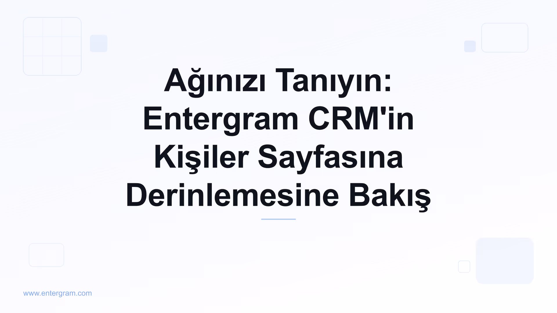 Card image for Ağınızı Tanıyın: Entergram CRM'in Kişiler Sayfasına Derinlemesine Bakış