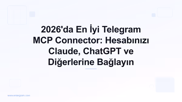 2026 için en iyi Telegram MCP connector rehberi