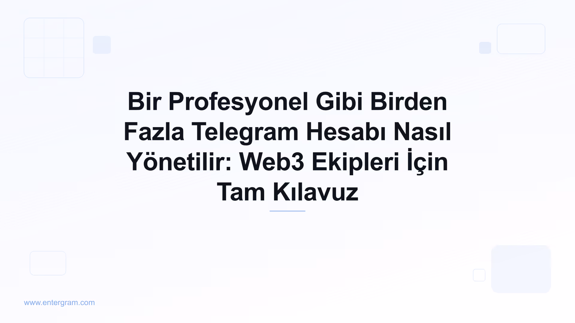 Card image for Bir Profesyonel Gibi Birden Fazla Telegram Hesabı Nasıl Yönetilir: Web3 Ekipleri İçin Tam Kılavuz