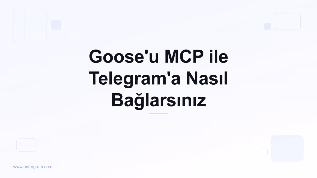 Goose'u Entergram MCP ile Telegram'a bağlayın