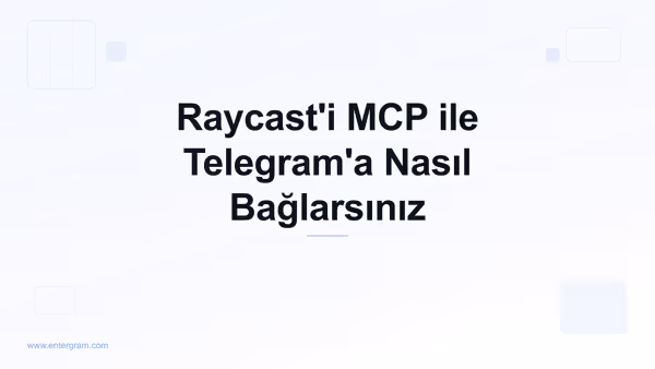 Raycast'i Entergram MCP ile Telegram'a bağlayın