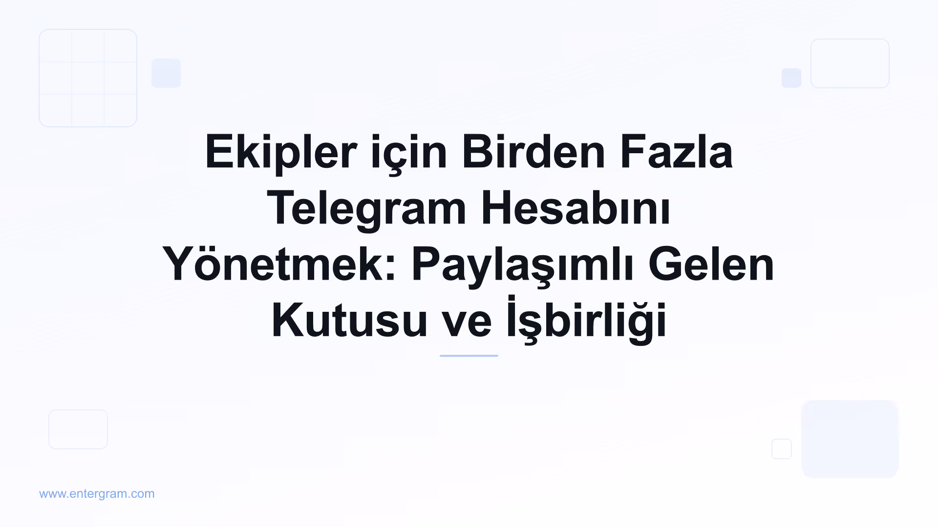 Card image for Ekipler için Birden Fazla Telegram Hesabını Yönetmek: Paylaşımlı Gelen Kutusu ve İşbirliği