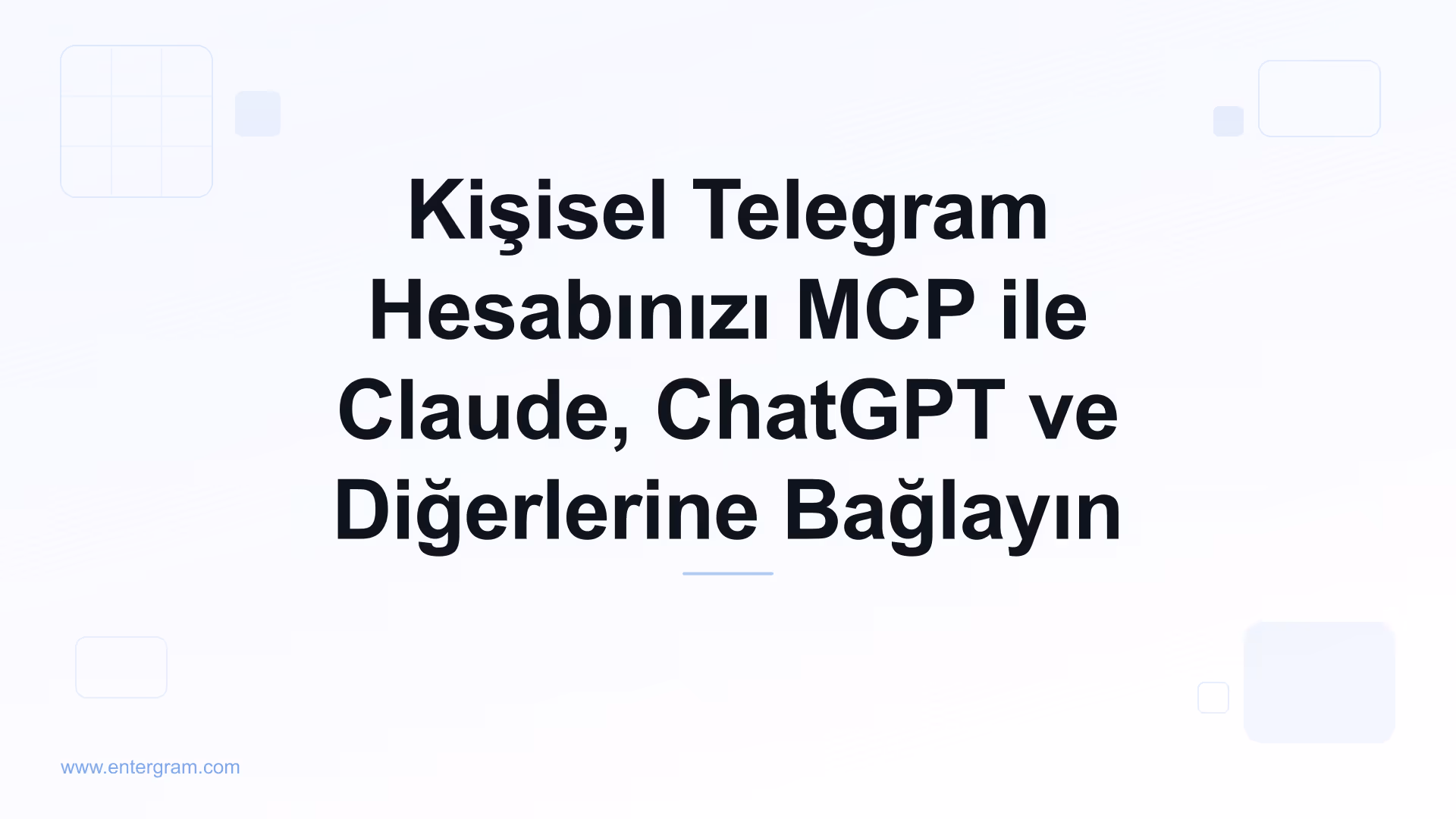 Kişisel Telegram hesabınızı Entergram MCP ile Claude'a bağlayın