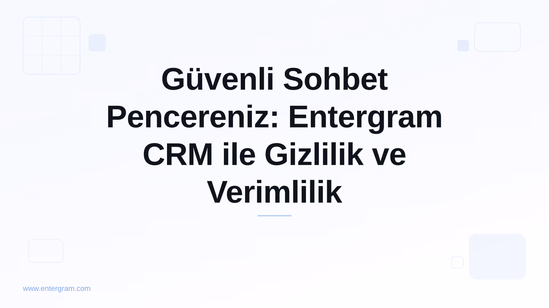 Card image for Güvenli Sohbet Pencereniz: Entergram CRM ile Gizlilik ve Verimlilik