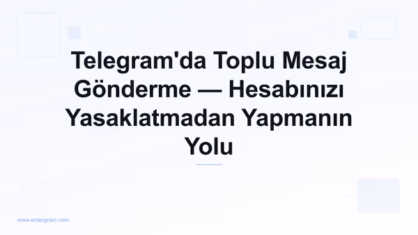 Telegram'da güvenli toplu mesaj gönderimi