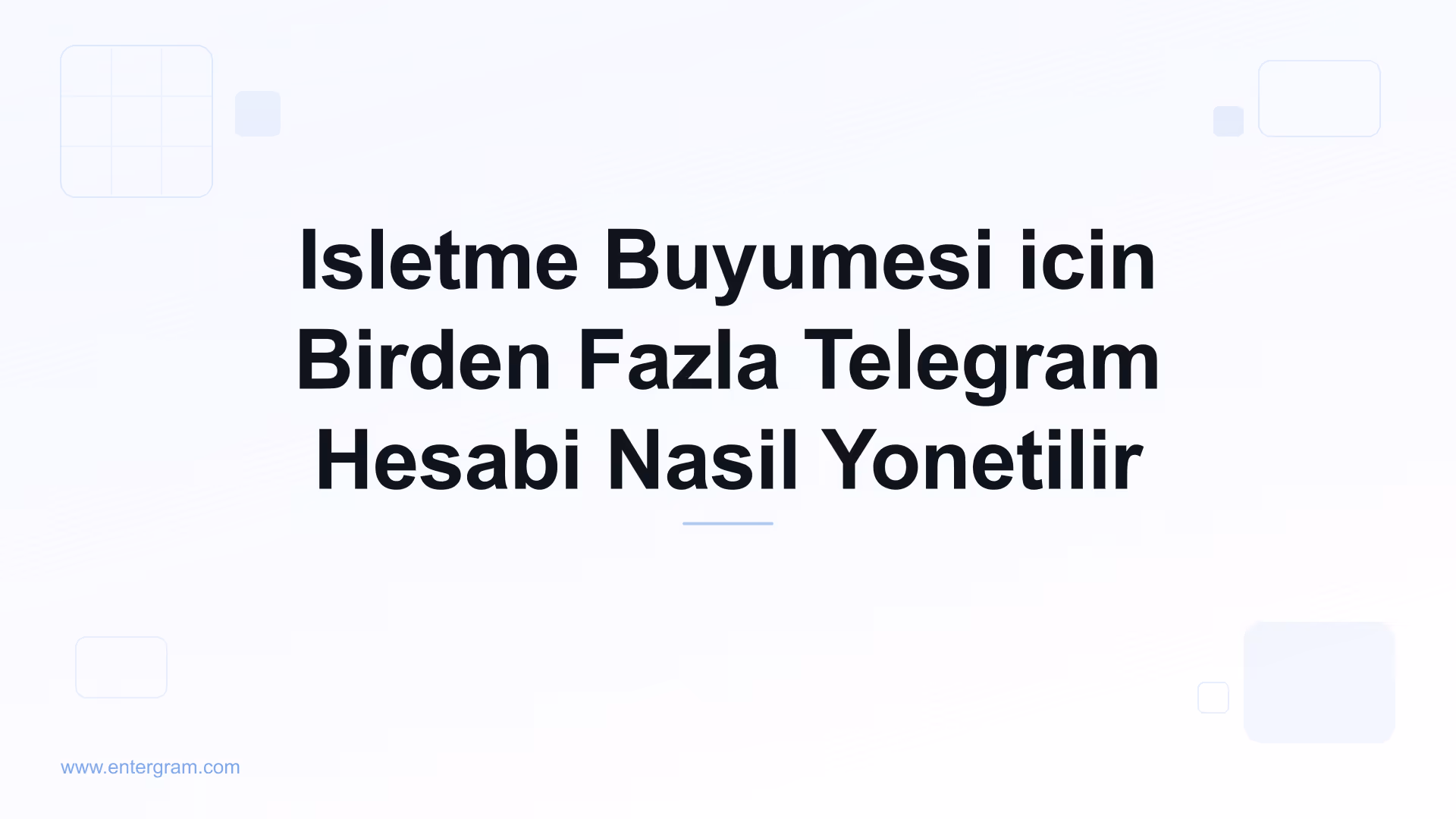 Card image for Isletme Buyumesi icin Birden Fazla Telegram Hesabi Nasil Yonetilir