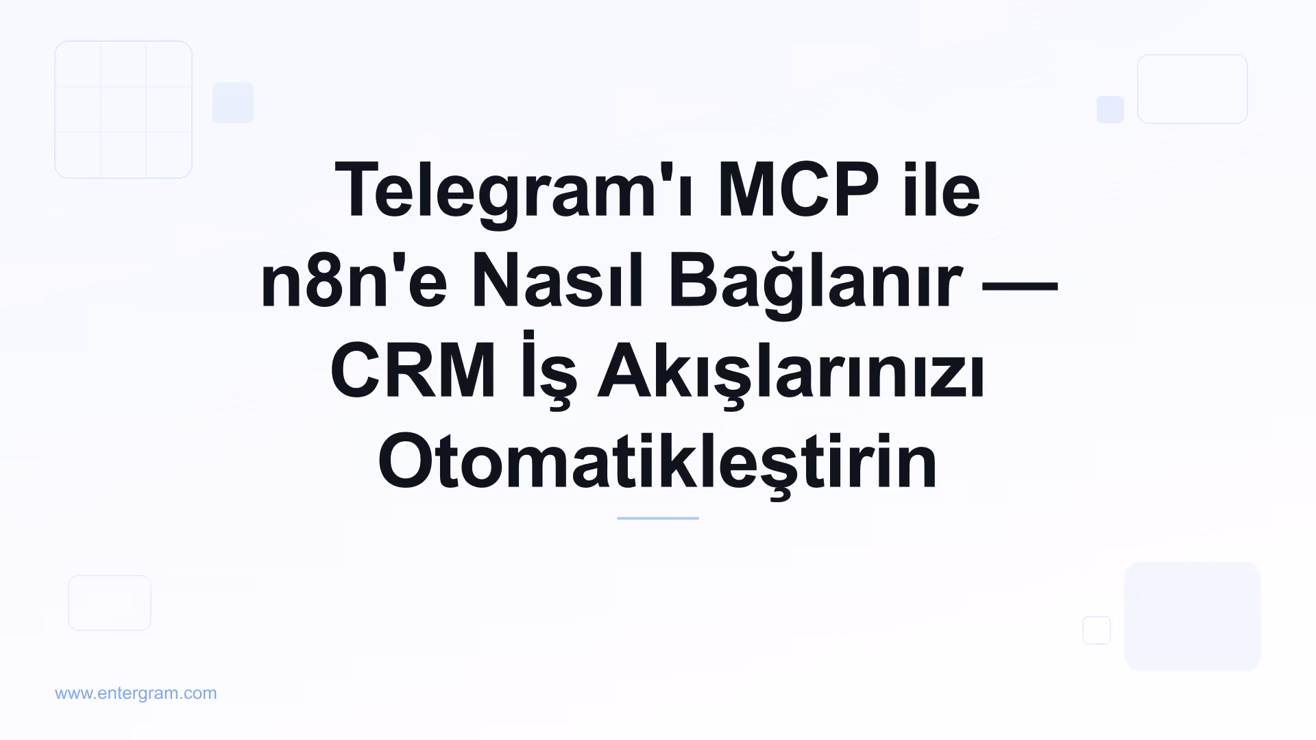 Telegram'ı Entergram MCP sunucusu üzerinden n8n'e bağlama