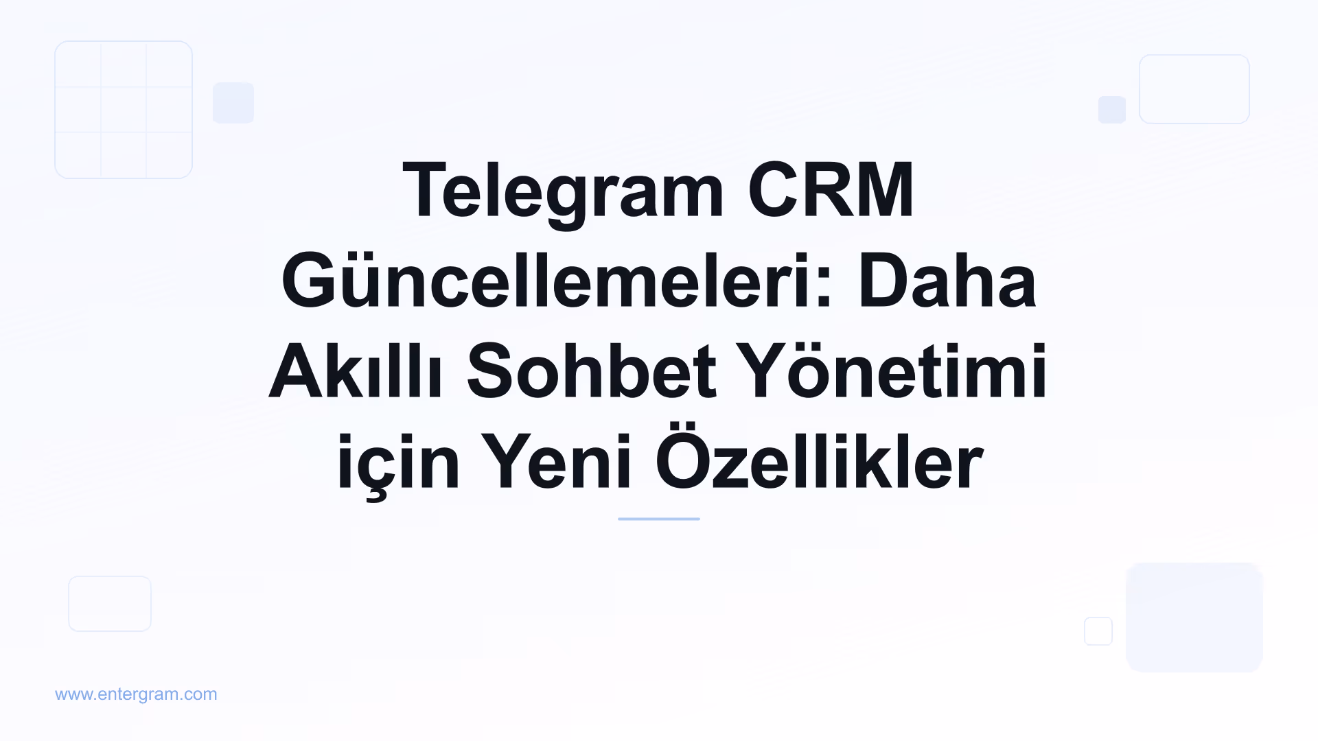 Card image for Telegram CRM Güncellemeleri: Daha Akıllı Sohbet Yönetimi için Yeni Özellikler
