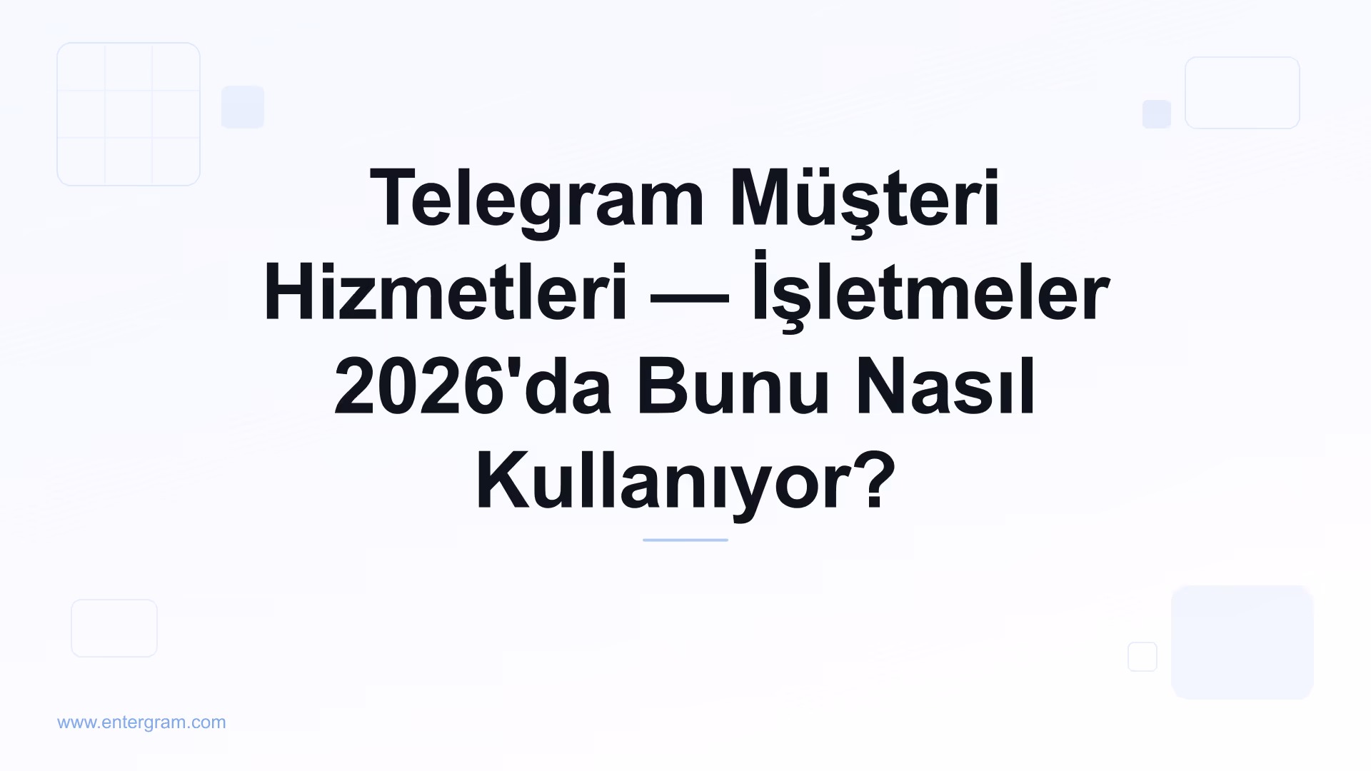 İşletmeler için Telegram müşteri hizmetleri