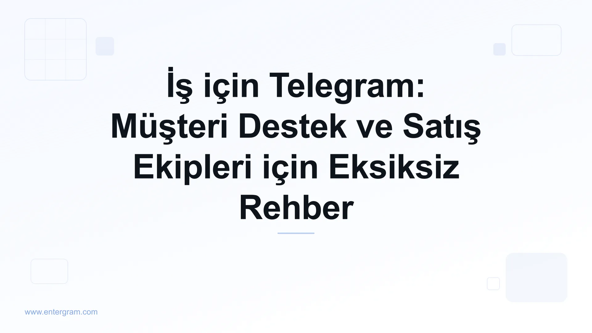 İş için Telegram: Ekipler için Eksiksiz Rehber kart görseli