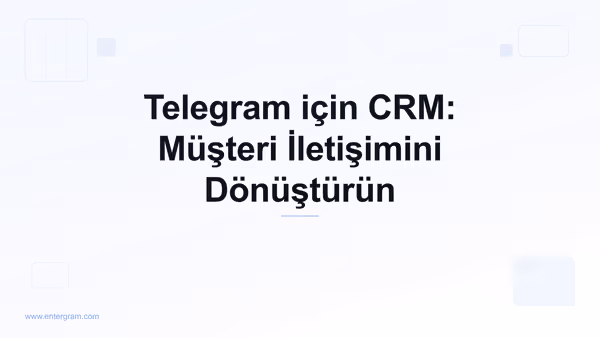 Card image for Telegram için CRM: Müşteri İletişimini Dönüştürün