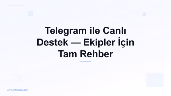Müşteri hizmetleri ekipleri için Telegram canlı destek