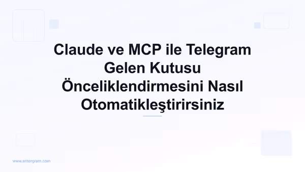 Claude MCP ile Telegram gelen kutusu önceliklendirmesini otomatikleştirin