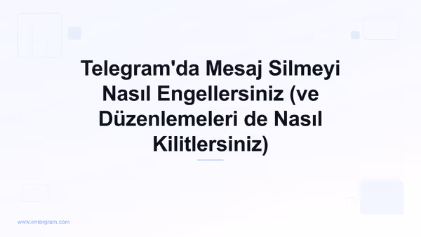 Ekip üyelerinin mesaj silmesini veya düzenlemesini engelleyen Telegram çalışma alanı ayarı