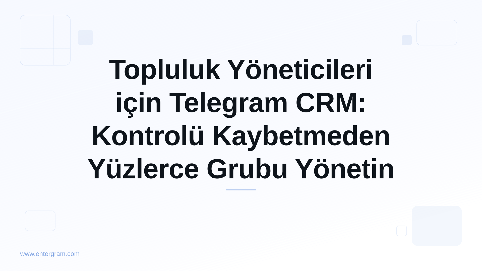 Card image for Topluluk Yöneticileri için Telegram CRM: Kontrolü Kaybetmeden Yüzlerce Grubu Yönetin
