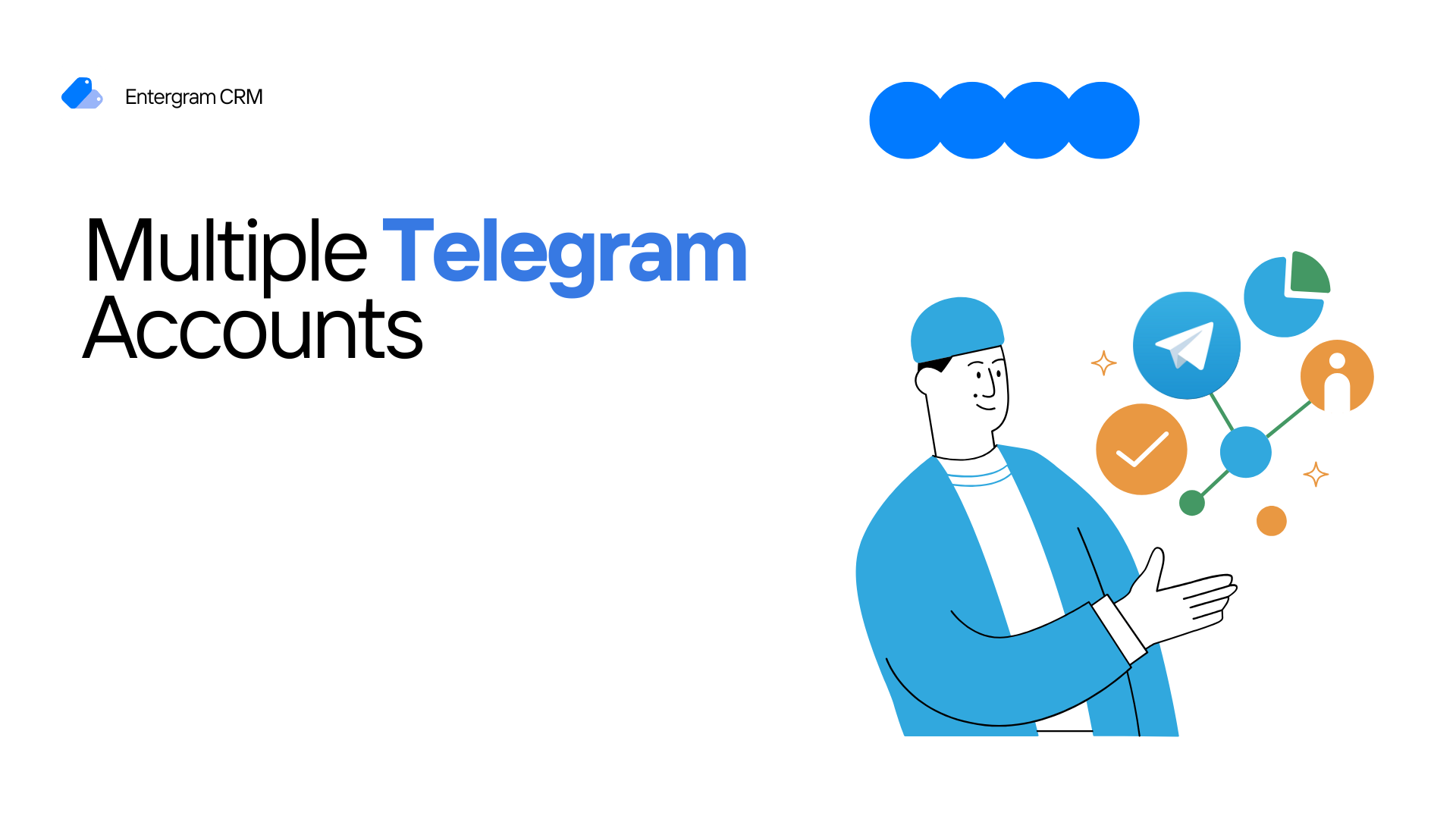 Entergram CRM interface showing multiple Telegram accounts and a unified chat table